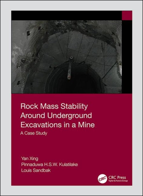 Book cover of: Rock Mass Stability Around Underground Excavations in a Mine. By: Yan Xing