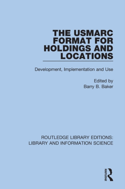 Book cover of: USMARC Format for Holdings and Locations. By: Barry B. Baker