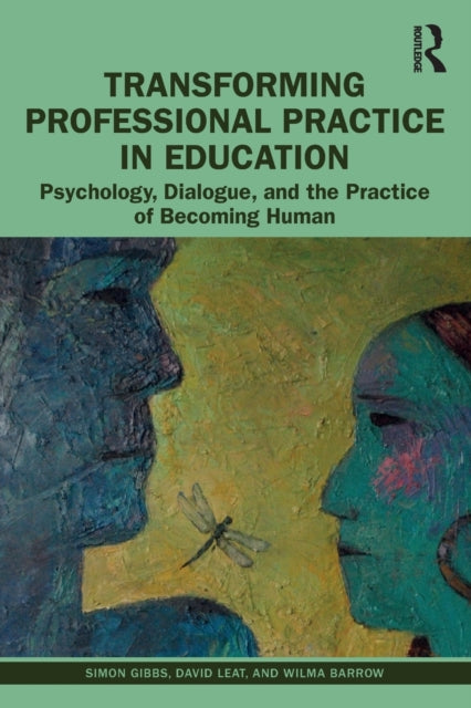 Book cover of: Transforming Professional Practice in Education. By: Simon Gibbs