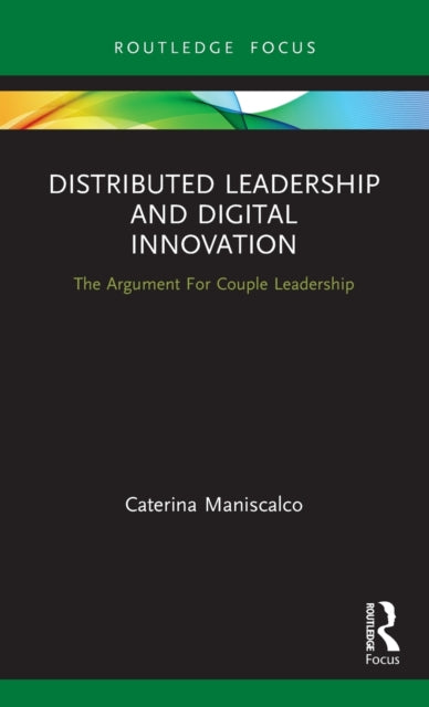 Book cover of: Distributed Leadership and Digital Innovation. By: Caterina Maniscalco