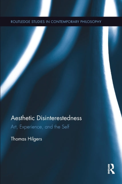 Book cover of: Aesthetic Disinterestedness. By: Thomas Hilgers