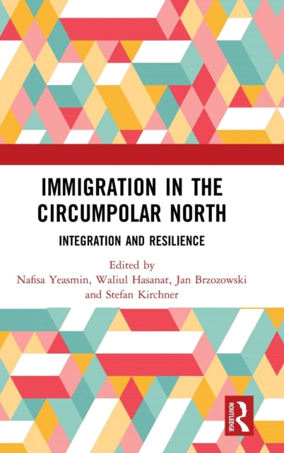Book cover of: Immigration in the Circumpolar North. By: Nafisa Yeasmin