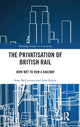 Book cover of: Privatisation of British Rail. By: Sean McCartney