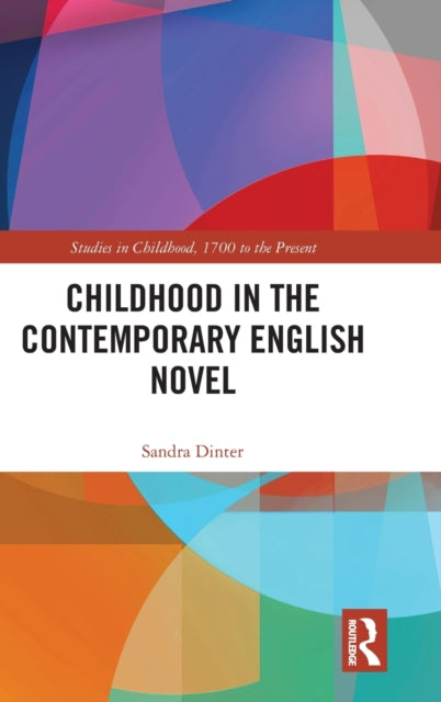 Book cover of: Childhood in the Contemporary English Novel. By: Sandra Dinter