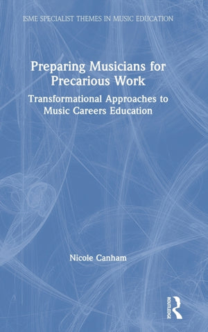 Preparing Musicians for Precarious Work