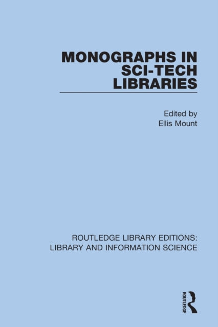 Book cover of: Monographs in Sci-Tech Libraries. By: Ellis Mount