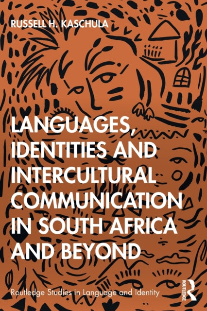 Book cover of: Languages, Identities and Intercultural Communication in South Africa and Beyond. By: Russell Kaschula