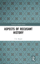 Book cover of: Aspects of Recusant History. By: T. A. Birrell