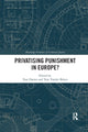 Book cover of: Privatising Punishment in Europe?. By: Tom Daems