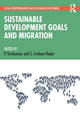 Book cover of: Sustainable Development Goals and Migration. By: P. Sivakumar