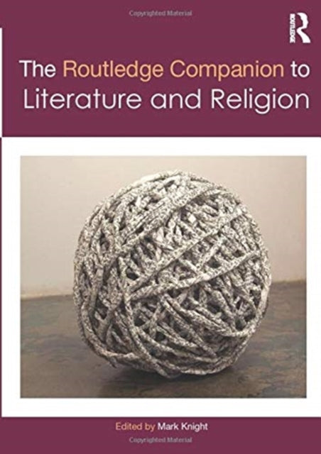 Book cover of: Routledge Companion to Literature and Religion. By: Mark Knight