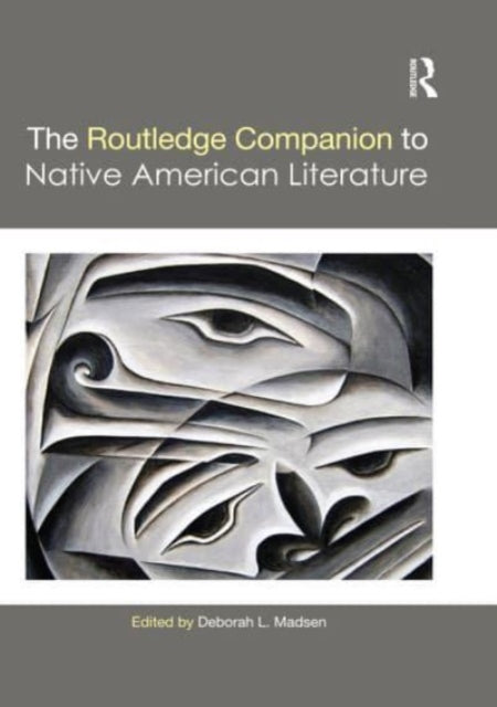 Book cover of: Routledge Companion to Native American Literature. By: Deborah L. Madsen