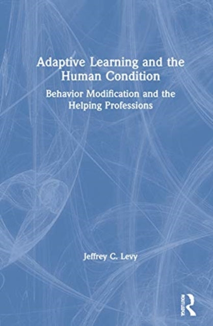 Book cover of: Adaptive Learning and the Human Condition. By: Jeffrey C. Levy