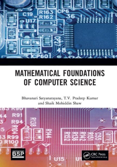 Book cover of: Mathematical Foundations of Computer Science. By: Bhavanari Satyanarayana
