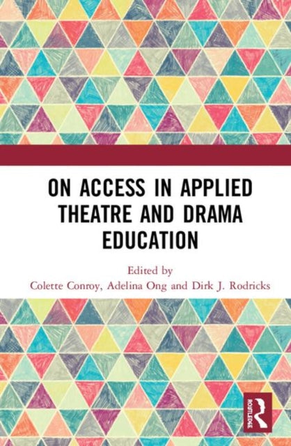 Book cover of: On Access in Applied Theatre and Drama Education. By: Colette Conroy
