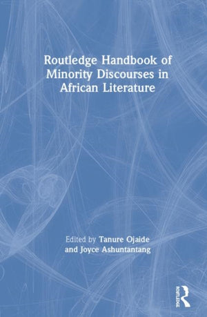 Routledge Handbook of Minority Discourses in African Literature