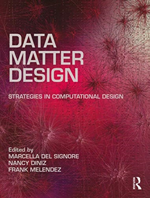 Book cover of: Data, Matter, Design. By: Nancy Diniz