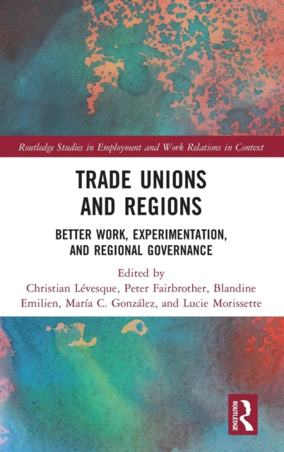 Book cover of: Trade Unions and Regions. By: Christian Lévesque