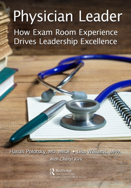 Book cover of: Physician Leader. By: Hanah Polotsky
