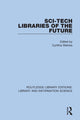 Book cover of: Sci-Tech Libraries of the Future. By: Cynthia A. Steinke
