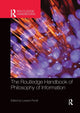 Book cover of: Routledge Handbook of Philosophy of Information. By: Luciano Floridi