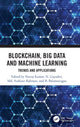 Book cover of: Blockchain, Big Data and Machine Learning. By: Neeraj Kumar