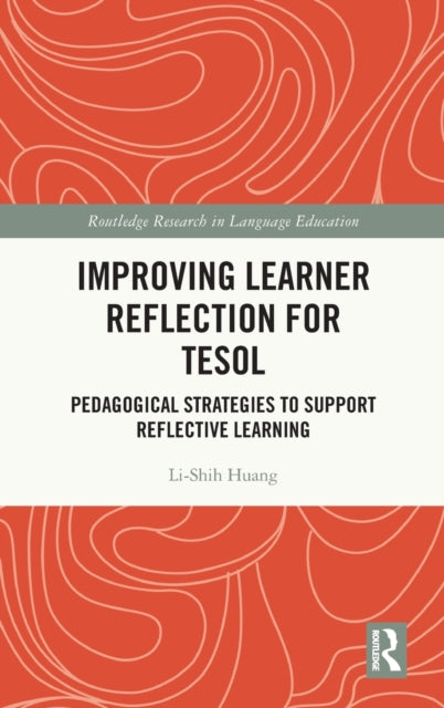 Book cover of: Improving Learner Reflection for TESOL. By: Li-Shih Huang
