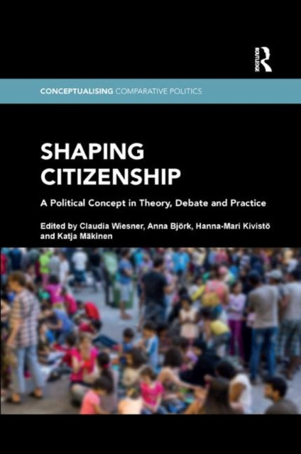 Book cover of: Shaping Citizenship