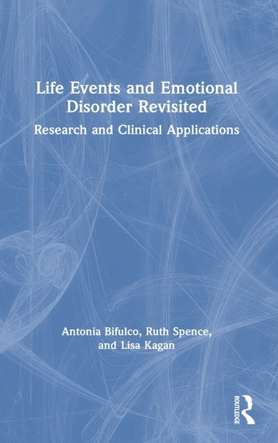 Book cover of: Life Events and Emotional Disorder Revisited. By: Antonia Bifulco