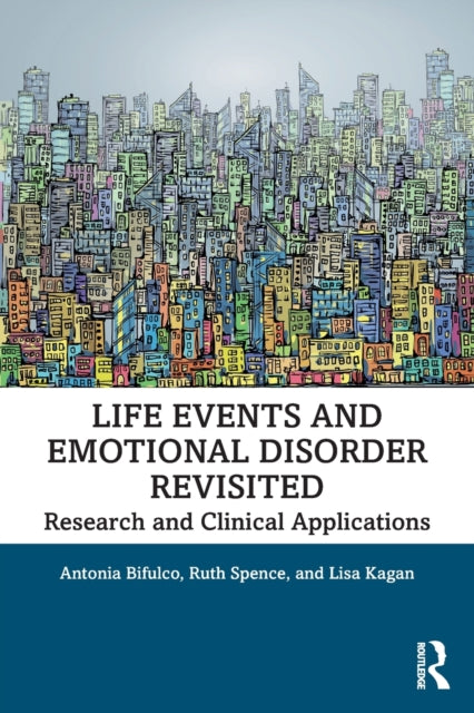 Book cover of: Life Events and Emotional Disorder Revisited. By: Antonia Bifulco