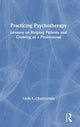 Book cover of: Practicing Psychotherapy. By: Linda L. Chamberlain