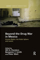 Book cover of: Beyond the Drug War in Mexico. By: Wil G. Pansters