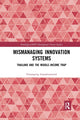 Book cover of: Mismanaging Innovation Systems. By: Patarapong Intarakumnerd
