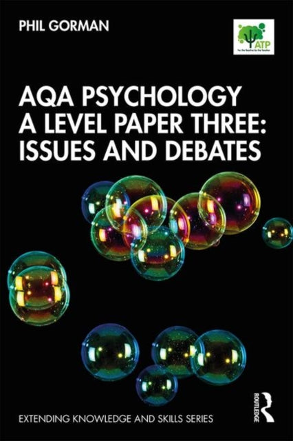 Book cover of: AQA Psychology A Level Paper Three: Issues and Debates. By: Phil Gorman