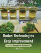 Book cover of: Omics Technologies and Crop Improvement. By: Noureddine Benkeblia