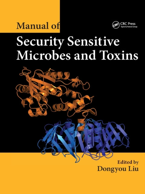 Book cover of: Manual of Security Sensitive Microbes and Toxins. By: Dongyou Liu