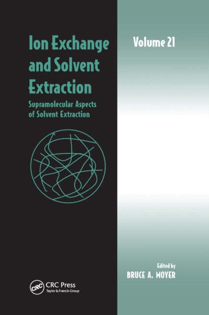 Book cover of: Ion Exchange and Solvent Extraction. By: Bruce A. Moyer