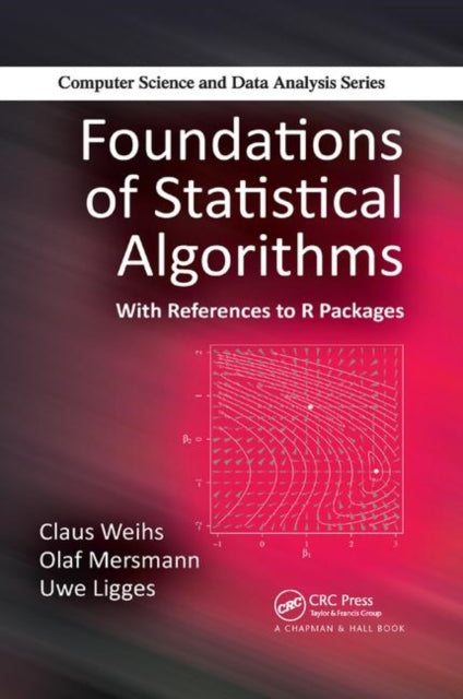 Book cover of: Foundations of Statistical Algorithms. By: Claus Weihs