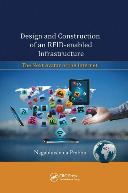 Book cover of: Design and Construction of an RFID-enabled Infrastructure. By: Nagabhushana Prabhu