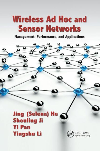 Book cover of: Wireless Ad Hoc and Sensor Networks. By: Jing (Selina) He