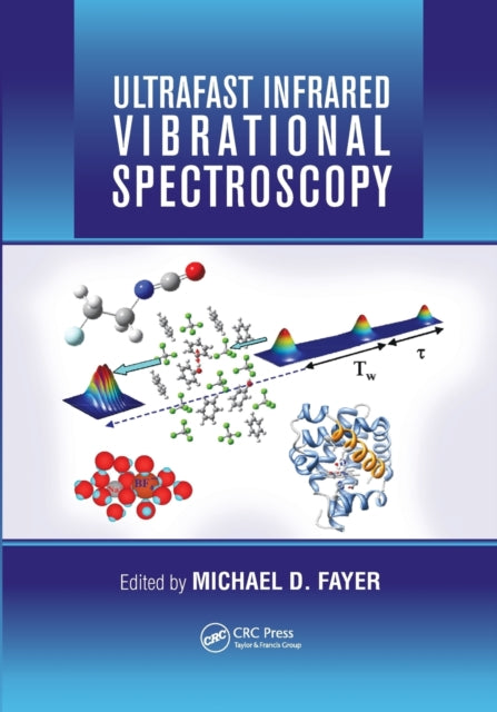 Book cover of: Ultrafast Infrared Vibrational Spectroscopy. By: Michael D. Fayer