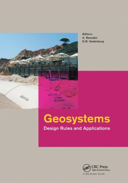 Book cover of: Geosystems: Design Rules and Applications. By: A. Bezuijen