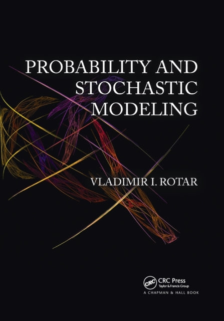 Book cover of: Probability and Stochastic Modeling. By: Vladimir I. Rotar