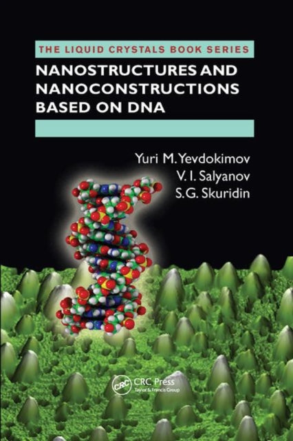 Book cover of: Nanostructures and Nanoconstructions based on DNA. By: Yuri M. Yevdokimov