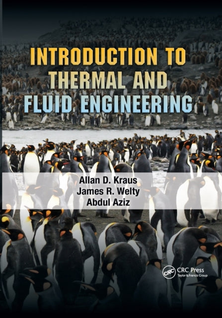Book cover of: Introduction to Thermal and Fluid Engineering. By: Allan D. Kraus