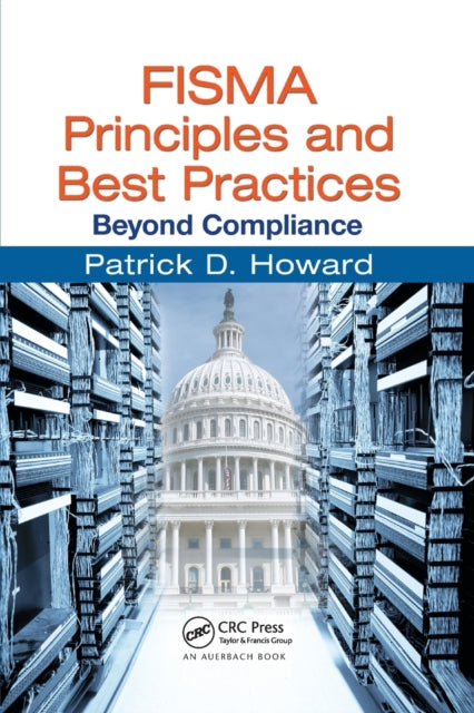 Book cover of: FISMA Principles and Best Practices. By: Patrick D. Howard