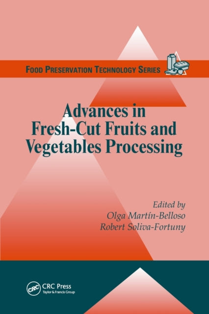 Book cover of: Advances in Fresh-Cut Fruits and Vegetables Processing. By: Olga Martin-Belloso