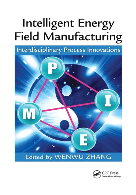Book cover of: Intelligent Energy Field Manufacturing