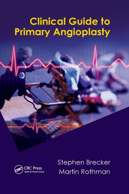 Book cover of: Clinical Guide to Primary Angioplasty. By: Stephen Brecker