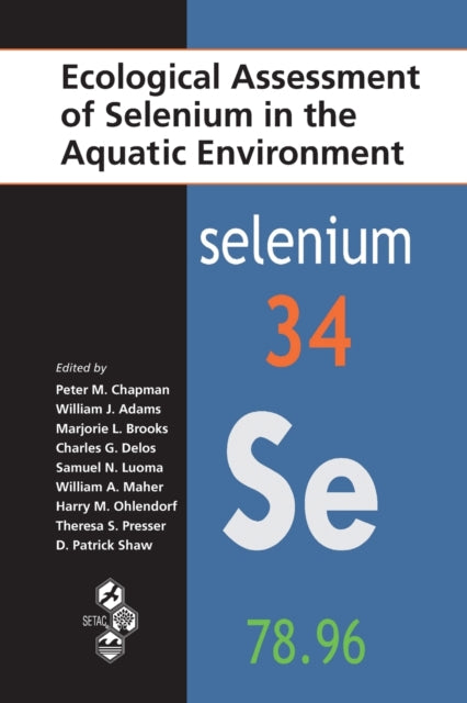 Book cover of: Ecological Assessment of Selenium in the Aquatic Environment. By: Peter M. Chapman
